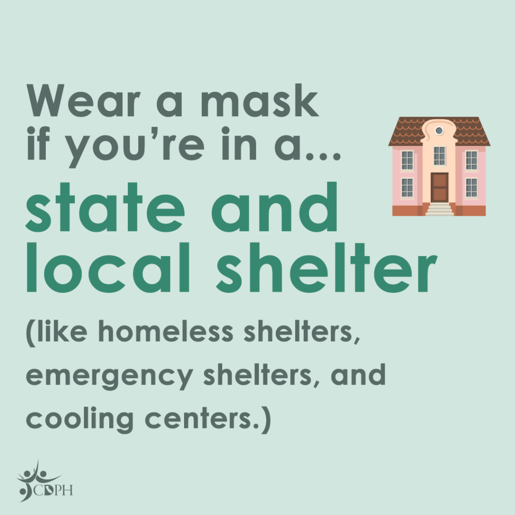 Yellow/Orange/light red housing on the top right. On the left: "Wear a mask if you're in a... state and local shelter ( like homeless shelters, emergency shelters and cooling centers.)"