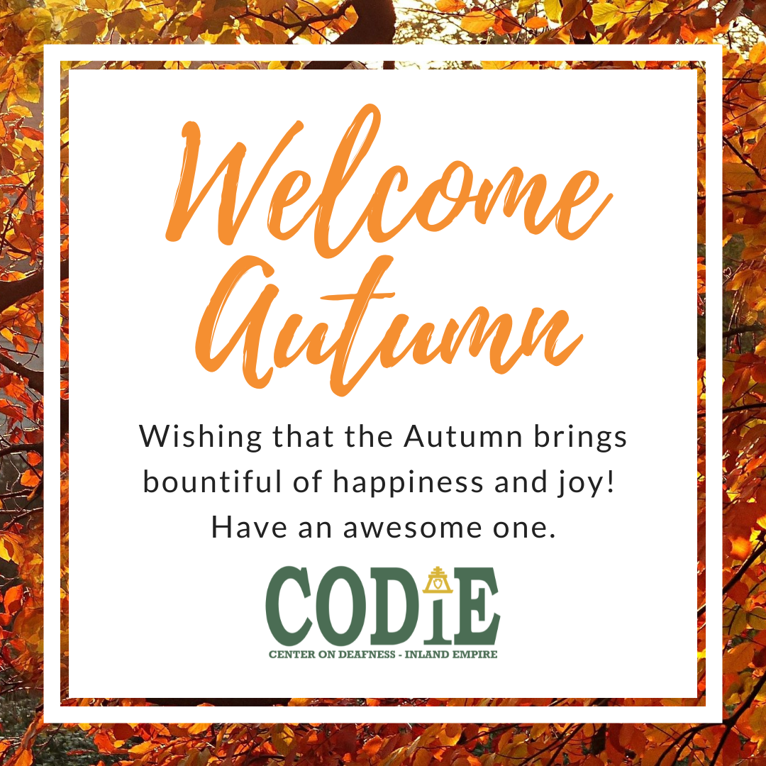 [ID Description for ALT IMAGE: Background image: Branches with orange, yellow and brown leaves. White border with white foreground. "Welcome Autumn" in handwriting font. Next; "Wishing that the Autumn brings bountiful of happiness and joy! Have an awesome one." Next: CODIE logo in green with gold raincross and arrowhead above the green "i".]