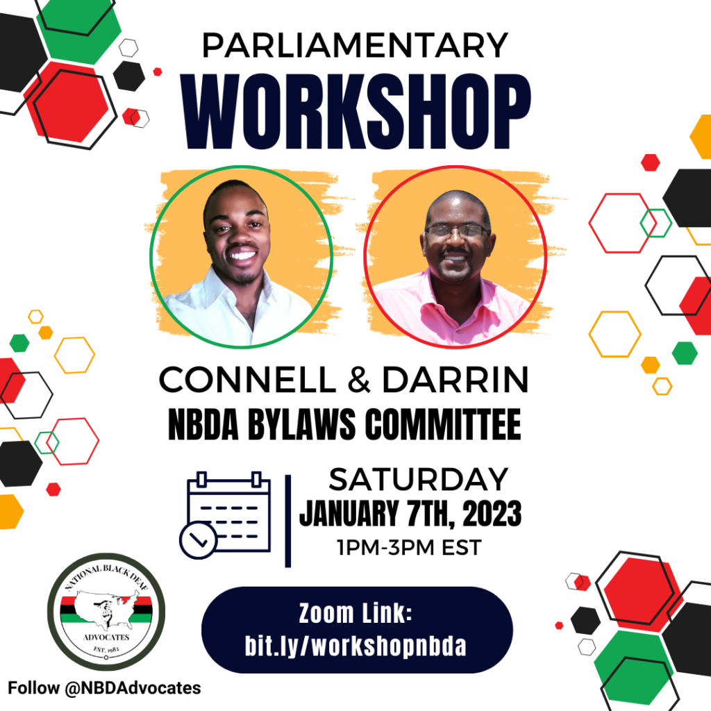 Connell and Darrin (NBDA Bylaws Committee) will provide a workshop on parliamentary via zoom. Come and join us on January 7th, 2023 from 1pm-3pm EST! Our zoom link is: https://bit.ly/workshopnbda See you there! #nbdadvocates Reposting by #codiedeaf