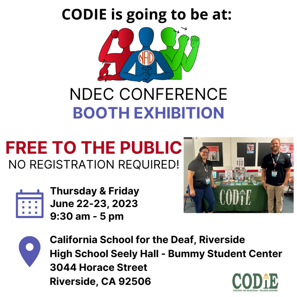 CODIE is going to be at NDEC Conference Booth Exhibition at CSDR High School Seely Hall - Bummy Student Center today (Thursday) and Friday, June 22-23, 2023 from 9:30 am to 5 pm. It's FREE TO THE PUBLIC. No registration is required. Come and stop by CODIE booth today! Go to https://deafeducation.us/2023-conference/ for details. #ndec2023 #codiedeaf #booth ----------------- Images Description: "CODIE is going to be:": a graphic of three persons in red, blue, and green. The red person signs learn. The blue person signs unity with the NAD logo on the chest. The green person signs teach. A picture of Carmen and Jory standing between the CODIE booth.