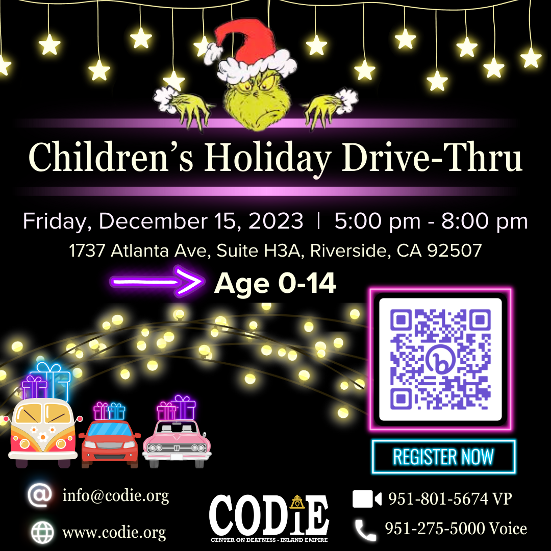 Join us at CODIE's Children's Holiday Drive-Thru on Friday, December 15, 2023 at 5:00 pm. All families with children age 0-14 are welcome! Register via QR code or at https://codie.org/holiday/. The event will take place at CODIE, located at 1737 Atlanta Ave, Suite H3A, Riverside, CA 92506. For inquiries, contact us at info@codie.org, 951-801-5674 videophone, or 951-275-5000 voice. #codiedeaf #childrensholiday #drivethru #festivalholiday